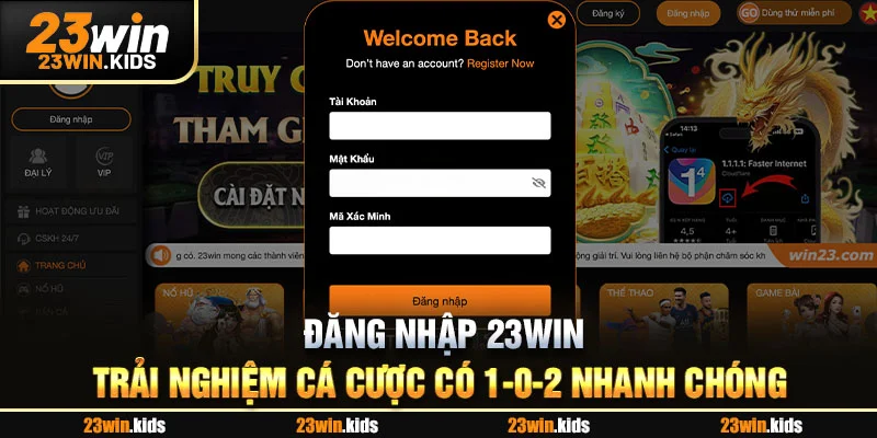 Đăng Nhập 23win - Trải Nghiệm Cá Cược Có 1-0-2 Nhanh Chóng